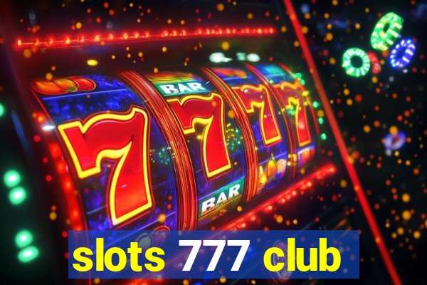 slots 777 club